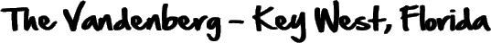 The Vandenberg - Key West,